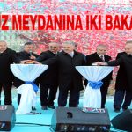 15 Temmuz Meydanına İki Bakanlı Temel