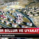 Büyükşehir Billur Ve Uyakat Caddelerini Asfaltladı