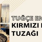 Tuğçe Engin’e Kırmızı Halı Tuzağı